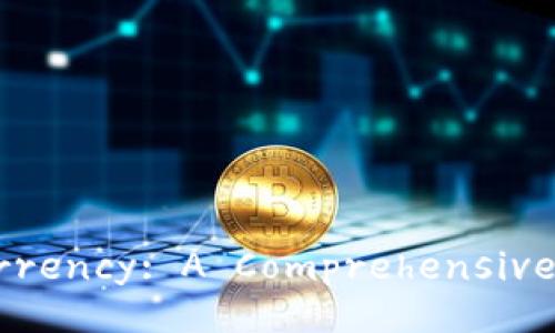 Understanding Cryptocurrency: A Comprehensive Guide to Digital Assets