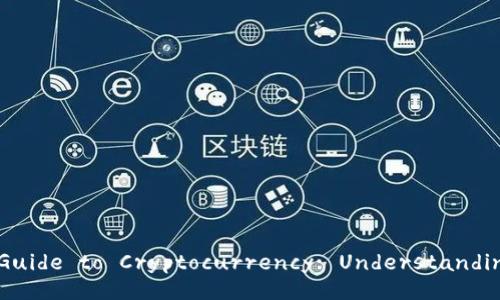 Title: A Comprehensive Guide to Cryptocurrency: Understanding the Digital Revolution